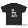 Jit Bih Slide Sleep Green Bussin T-Shirt