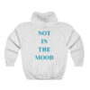 Not In The Mood Hoodie