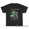 Loki You Mad I Do What I Want T-Shirt