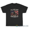 All Gave Some Some Gave All T-Shirt