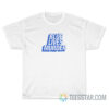 Blue Lives Murder T-Shirt