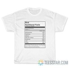 Brat Nutritional Facts T-Shirt