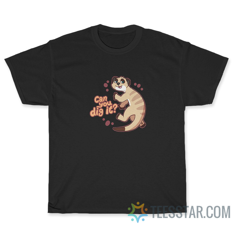 Can You Dig It Racoon T-Shirt