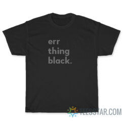 Err Think Black T-Shirt