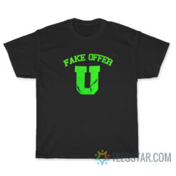 Fake Offer You T-Shirt