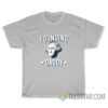 Founding Daddy Alexander Hamilton T-Shirt