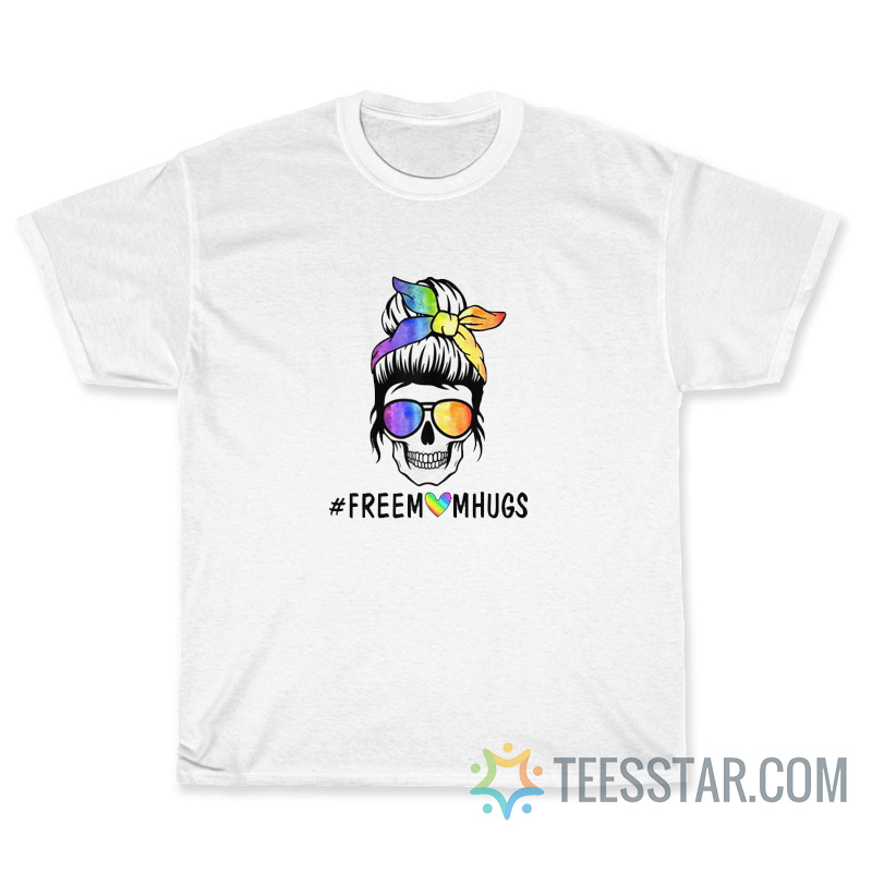 Free Mom Hugs Skull T-Shirt