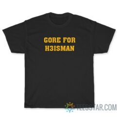 Funny Gore Heisman T-Shirt