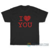 I Love Really Just Want To Have Sex With You T-Shirt