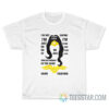 I’m Just Nobody Wonder Woman In The Same Saying T-Shirt