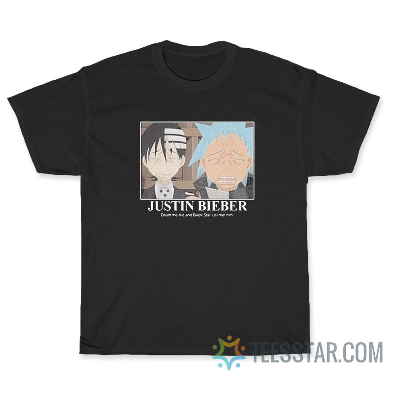 Justin Bieber Death The Kid And Black Star Just Met Him T-Shirt
