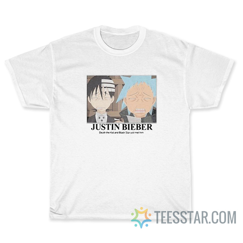 Justin Bieber Death The Kid And Black Star Just Met Him T-Shirt