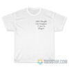Life's Tough But Tougher if You're Stupid T-Shirt