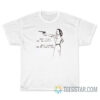 Not Gay As In Happy But Queer As In Fuck You T-Shirt