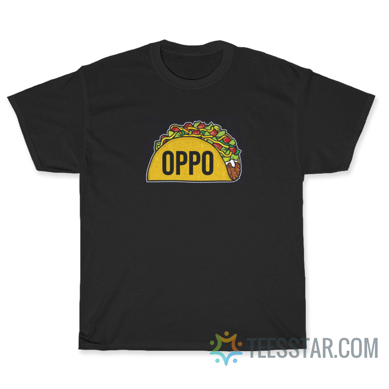 Funny Oppo Taco Unisex T-Shirt