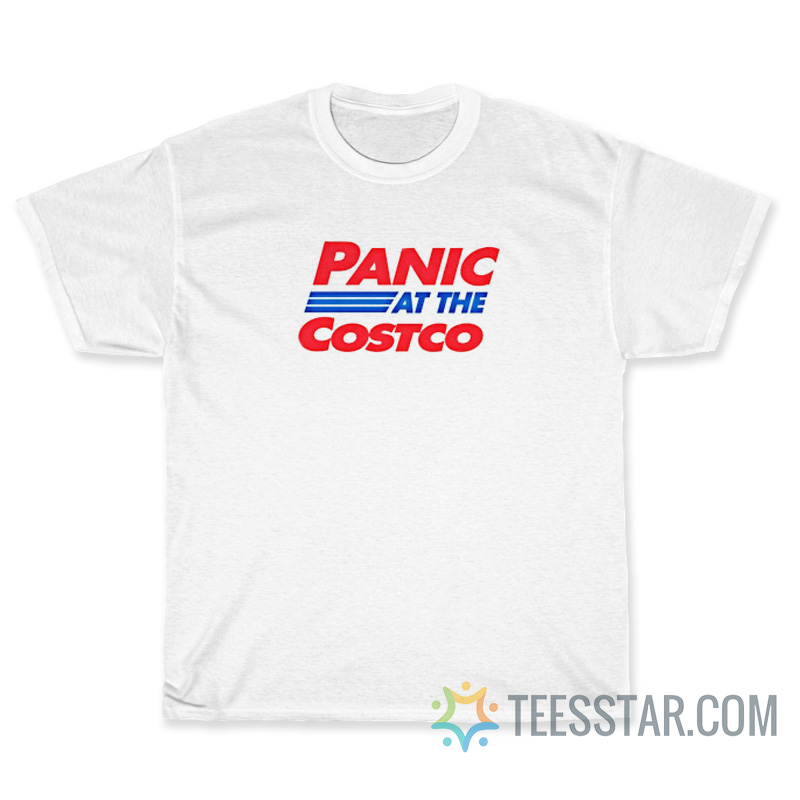 Panic At The Costco T-Shirt