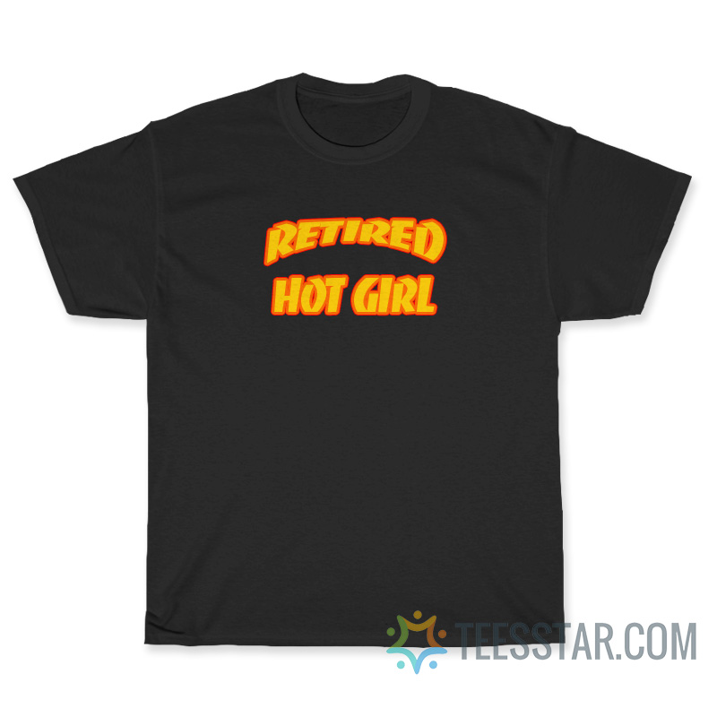 Funny Retired Hot Girl T-Shirt