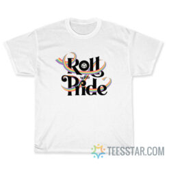 Roll With Pride LGBT T-Shirt