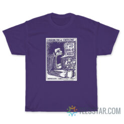 Screaming Man On Caffeine T-Shirt