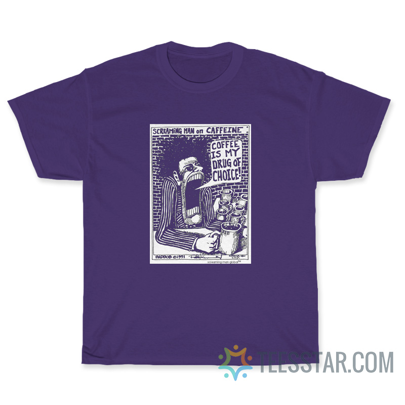 Screaming Man On Caffeine T-Shirt