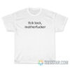 Tick Tock Motherfucker T-Shirt
