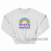 Death Metal Rainbow Sweatshirt
