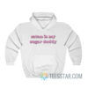 Satan Is My Sugar Daddy Hoodie