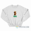 Ted Drink Beer Bear Sweatshirt