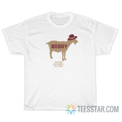 Goat Bobby Anyone Anywhere Anytime T-Shirt