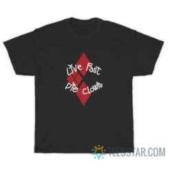 The Suicide Squad Live Fast Die Clown T-Shirt