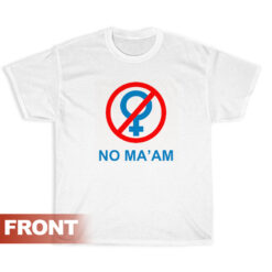 NO MA'AM Al Bundy No Ma'am T-Shirt