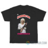 Dolly Parton Holding AK Nothing Matters But Liberation T-Shirt