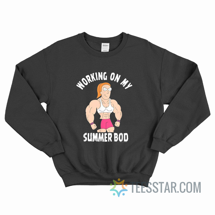 Rick And Morty Working On My Summer Bod Sweatshirt