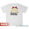 Stay Cool I Got Your Back Homie Toshinou Kyouko T-Shirt