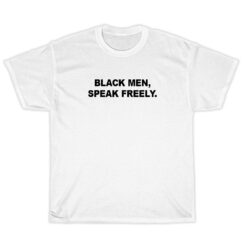 Black Men Speak Freely T-Shirt