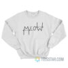 Funny Cat Meow Sweatshirt