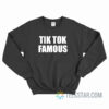 Funny Tik Tok Famous Sweatshirt For Unisex