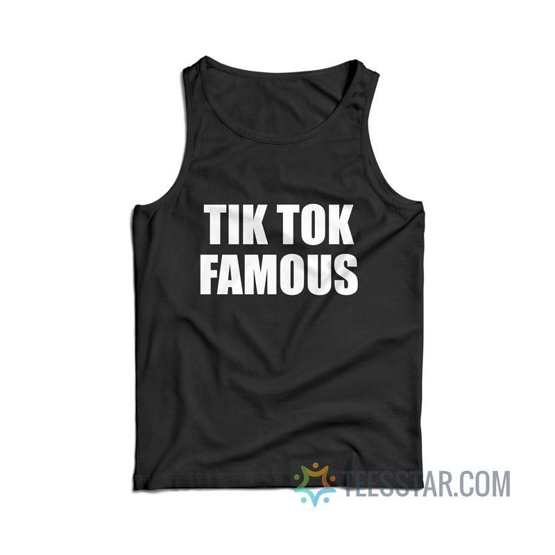 Funny Tik Tok Famous Tank Top