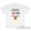 If She Don't Suck Me Like A Crab Leg I'm Callin My Old Bay T-Shirt