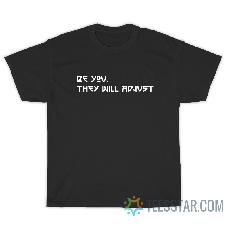 Marcus Stroman Be You They Will Adjust T-Shirt