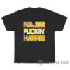 Najee Fuckin' Harris T-Shirt