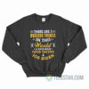 There Are 3 Things In This World Face Mask Covid Vaccine Sweatshirt