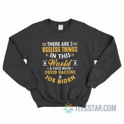 There Are 3 Things In This World Face Mask Covid Vaccine Sweatshirt