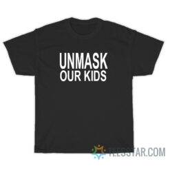 Official Unmask Our Kids T-Shirt