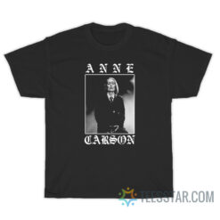 Anne Carson T-Shirt