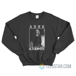 Anne Carson Sweatshirt
