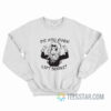 Chika Kaguya-sama Do You Even Lift Senpai Sweatshirt