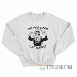 Chika Kaguya-sama Do You Even Lift Senpai Sweatshirt