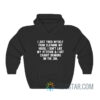 I Just Fired Myself From Cleaning My House Hoodie