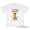 I Was Robbed And I've Never Felt So Betrayed T-Shirt